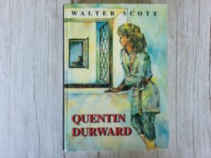 Quentin Durward . Walter Scott