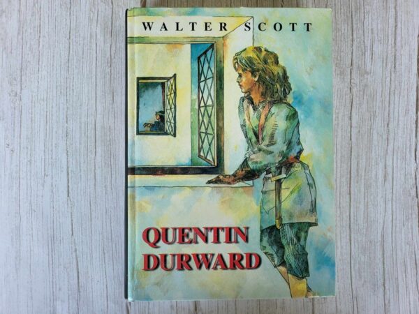 Quentin Durward . Walter Scott