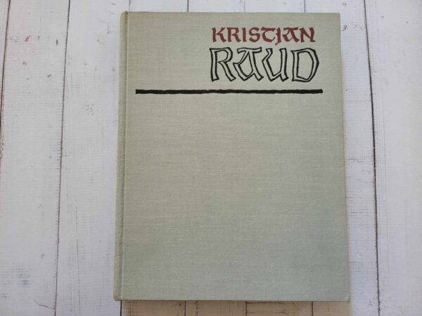 Kristjan Raud 1865-1943 . Rasmus Kangropool