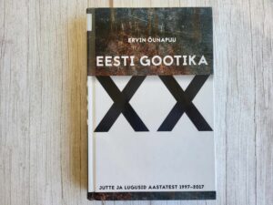 Eesti Gootika XX . Ervin Õunapuu