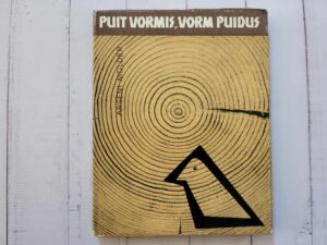 Puit vormis vorm puidus . Arseni Mölder