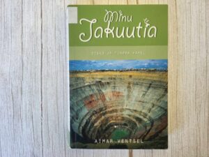 Minu Jakuutia . Aimar Ventsel