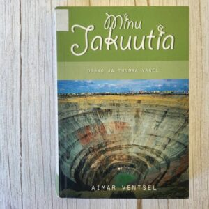 Minu Jakuutia . Aimar Ventsel