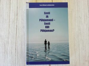 Eesti ja Põhjamaad Eesti kui Põhjamaa