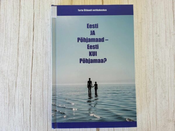Eesti ja Põhjamaad Eesti kui Põhjamaa