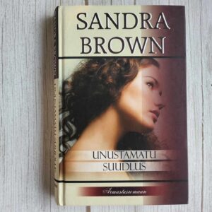 Unustamatu suudlus . Sandra Brown