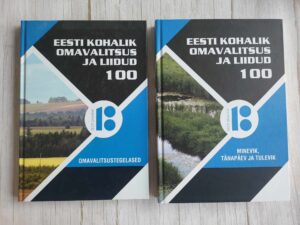 Eesti kohalik omavalitsus ja liidud 100 I ja II osa