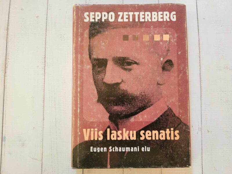 117552982 Viis lasku senatis . Eugen Schaumani elu . Zetterberg