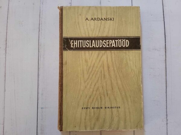 Ehituslaudsepatööd . Aleksei Ardanski