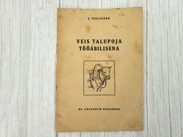 Veis talupoja tööabilisena . Jaan Pullisaar