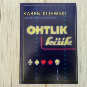 117554444 Ohtlik käik . Karen Kijewski