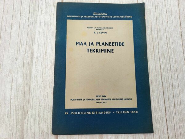 Maa ja planeetide tekkimine . B.J. Levin