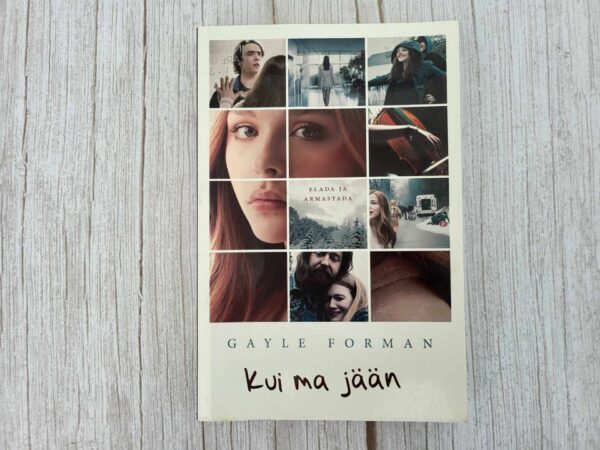 Kui ma jään . Gayle Forman