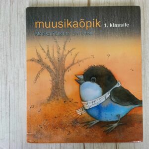 Muusikaõpik 1 klassile . Monika Pullerits ja Liivi Urbel