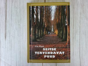 Seitse tervendavat puud . Ain Raal