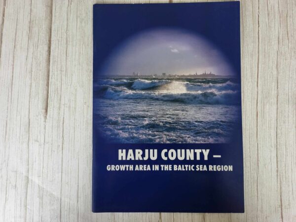 HARJU COUNTY - GROWTH AREA IN THE BALTIC SEA REGION
