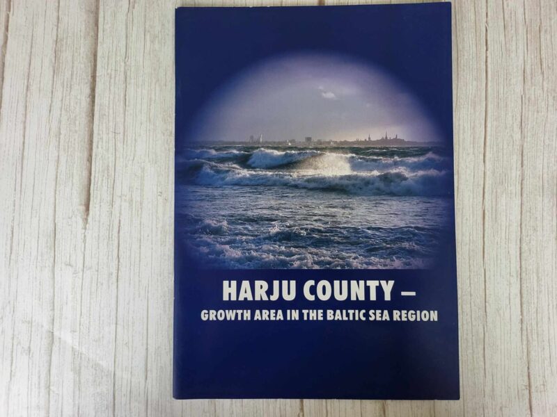 HARJU COUNTY - GROWTH AREA IN THE BALTIC SEA REGION