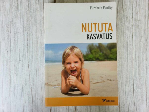 Nututa kasvatus . Elizabeth Pantley