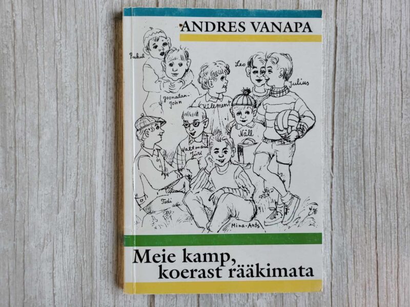 117700123 Meie kamp koerast rääkimata . Andres Vanapa