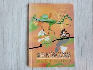 Suguvõsa võsas . Reet Kudu