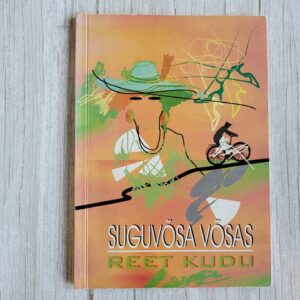 Suguvõsa võsas . Reet Kudu