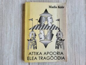 Attika apooria Elea tragöödia . Madis Kõiv