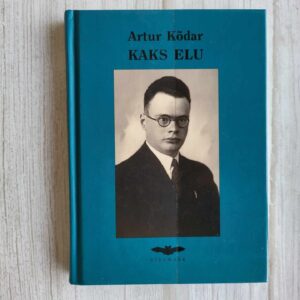Kaks elu . Artur Kõdar
