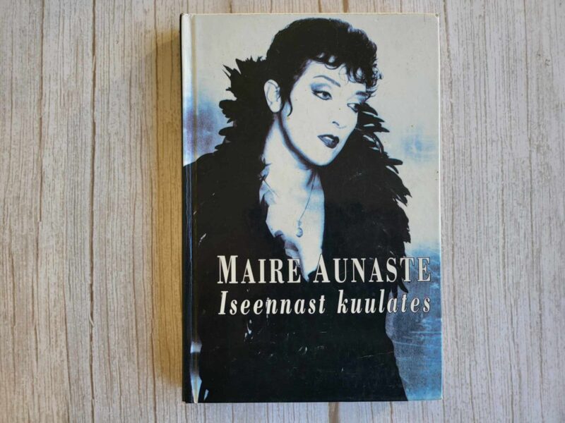 117800703 Iseennast kuulates . Maire Aunaste