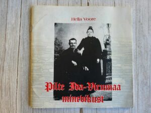 Pilte Ida-Virumaa minevikust . Hella Voore