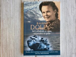 Raudne Dolly laevahukus ei upu, sõjatules ei põle . Raitar
