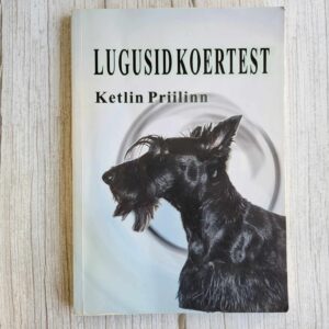 Lugusid koertest . Ketlin Priilinn