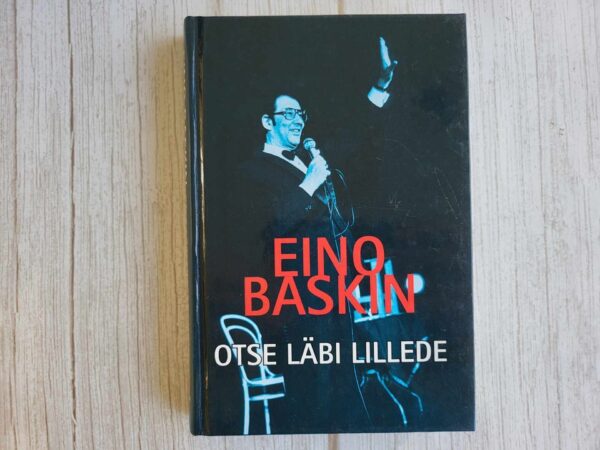 Otse läbi lillede . Eino Baskin ja Toomas Kall