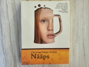 Nääps . Christine Dwyer Hickey