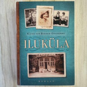Iluküla . Käthe von Roeder-Gnadeberg