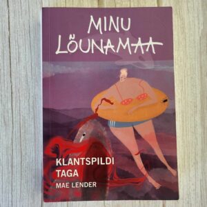 Minu lõunamaa . Mae Lender