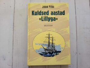 Kuldsed aastad Lillyga . Johan Pitka