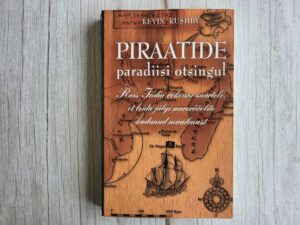Piraatide paradiisi otsingul . Kevin Rushby