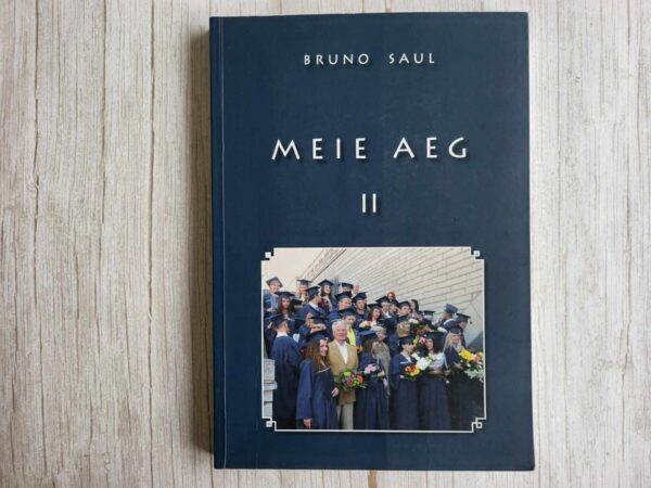 Meie aeg II . Bruno Saul