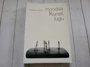 Moodsa kunsti lugu . Norbert Lynton