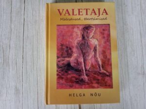Valetaja Mälestused tõeotsimised . Helga Nõu