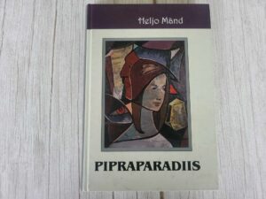 Pipraparadiis . Heljo Mänd
