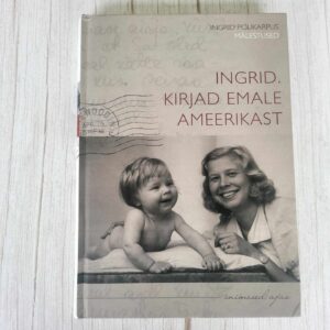 117930764 Ingrid Kirjad emale Ameerikast . Ingrid Polikarpus