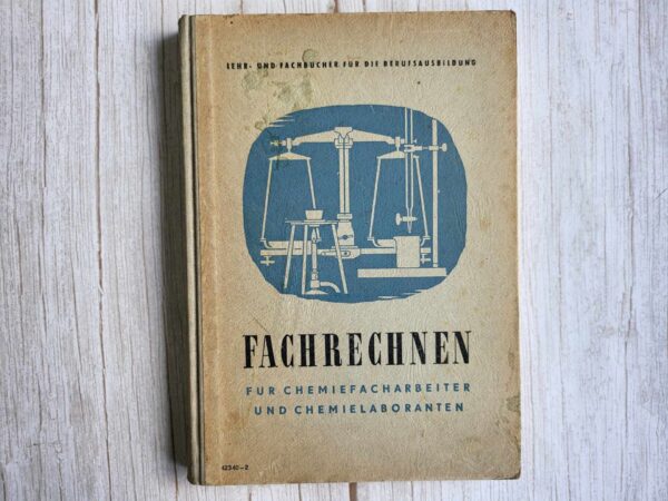 Fachrechnen für Chemiefacharbeiter und chemielaboranten