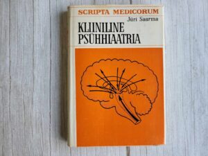 Kliiniline psühhiaatria . Jüri Saarma