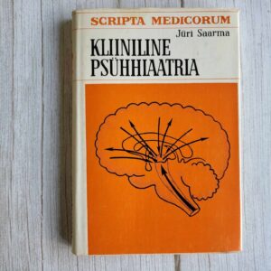 Kliiniline psühhiaatria . Jüri Saarma