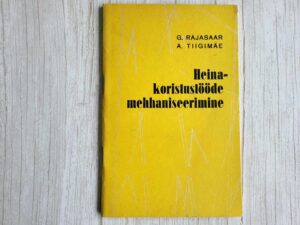 Heinakoristustööde mehhaniseerimine