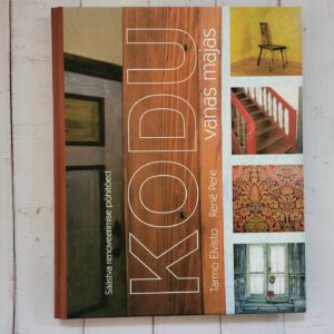 Kodu vanas majas . Tarmo Andre Elvisto ja Rene Pere