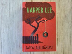 Tappa laulurästast . Harper Lee
