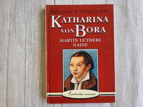 Katharina von Bora . Marianne Wintersteiner