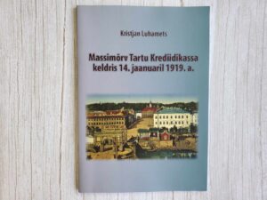 Massimõrv Tartu Krediidikassa keldris 14 jaanuaril 1919 a